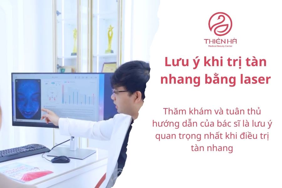 Sau khi bắn laser, bạn nên tuân thủ tuyệt đối các lưu ý, căn dặn của bác sĩ