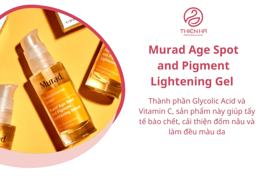 Đừng quên Murad Age Spot and Pigment Lightening Gel khi tìm mua sản phẩm trị đồi mồi nhé!