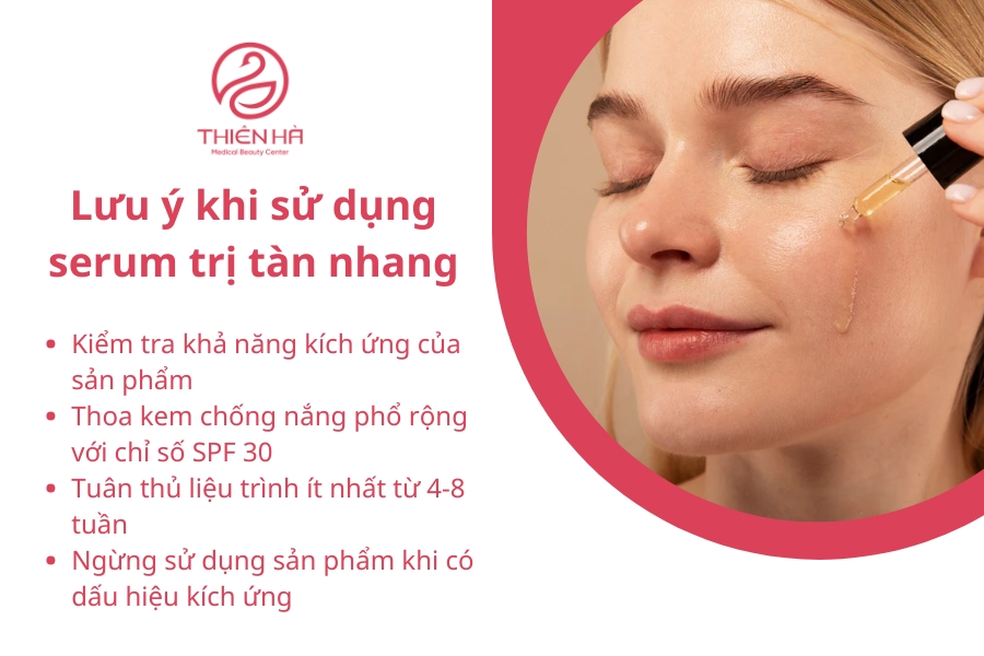 Những lưu ý trên sẽ giúp bạn sử dụng serum trị tàn nhang một cách hiệu quả và an toàn, mang lại làn da đều màu và rạng rỡ hơn từng ngày.