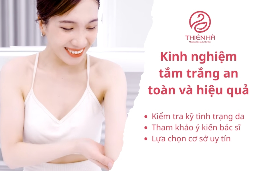 Hãy tham khảo ý kiến của các chuyên gia và kinh nghiệm của những khách hàng đã sử dụng dịch vụ tắm trắng trước khi quyết định lựa chọn cơ sở thực hiện nhé!