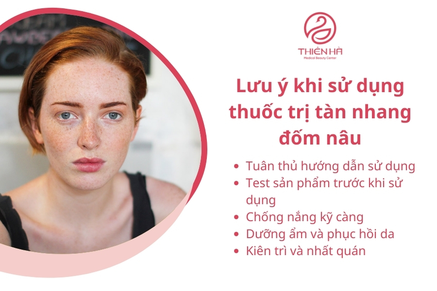 Nên tuân thủ đúng các quy tắc khi sử dụng thuốc trị tàn nhang đốm nâu để không gặp tác dụng phụ