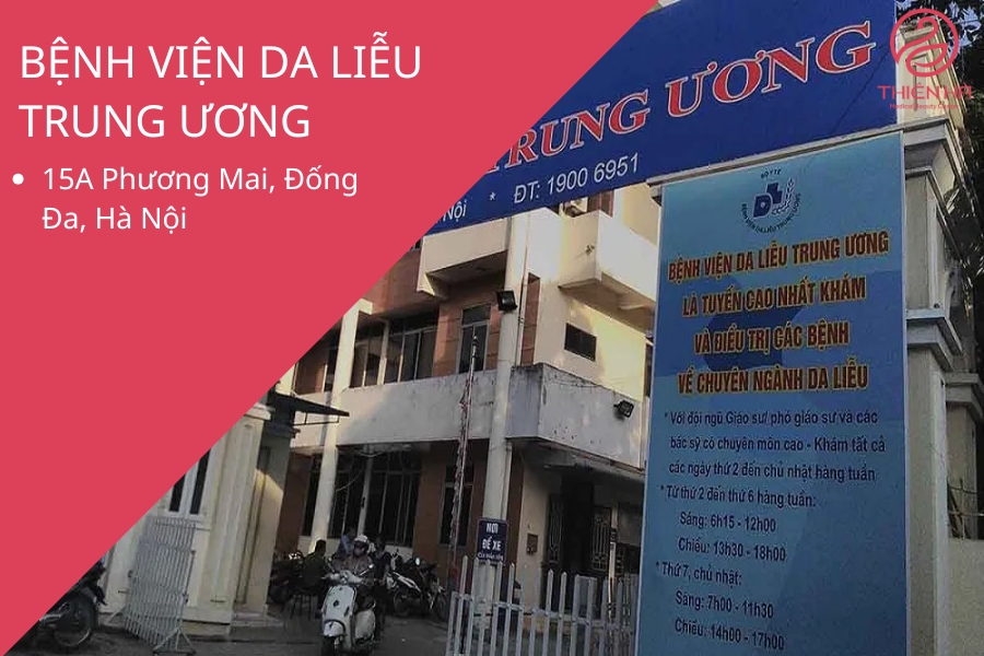Bệnh viện Da Liễu Trung Ương - Cơ sở hàng đầu trong lĩnh vực da liễu 