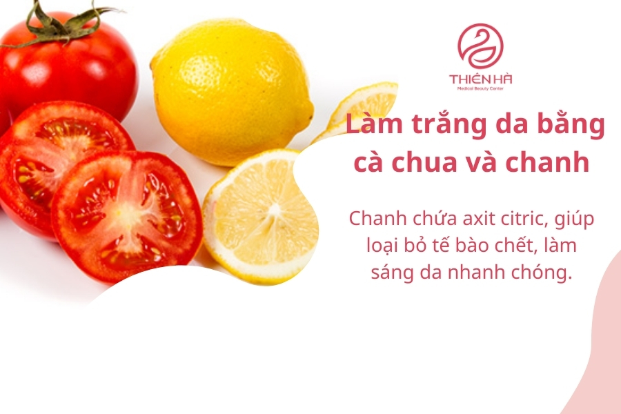 Cà chua khi kết hợp với chanh sẽ tăng hiệu quả làm trắng