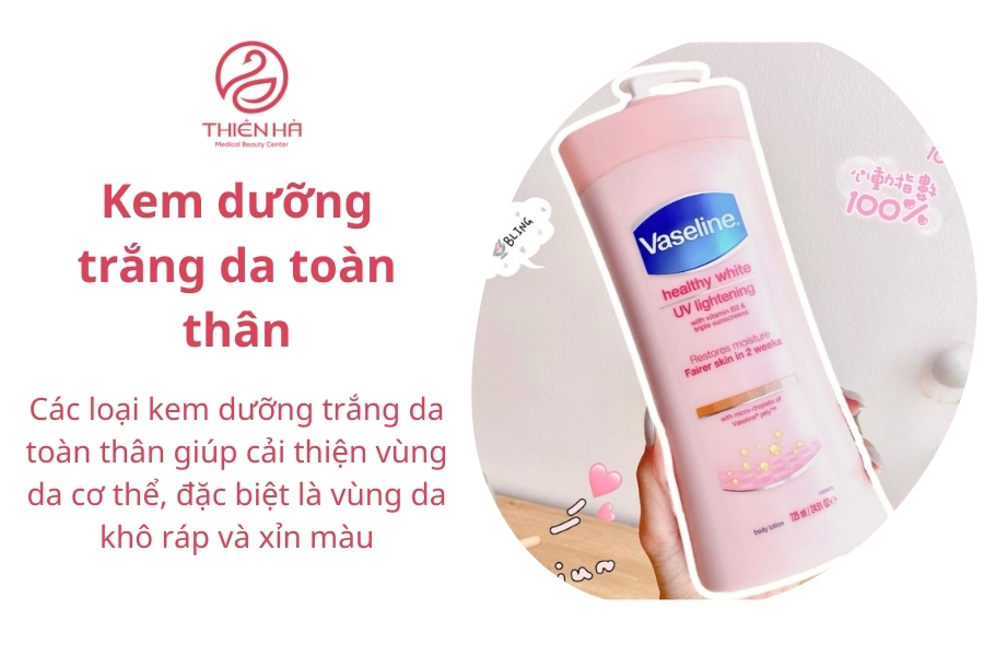 Kem dưỡng cho body vừa hỗ trợ làm trắng vừa giúp chị em có làn da mềm mịn