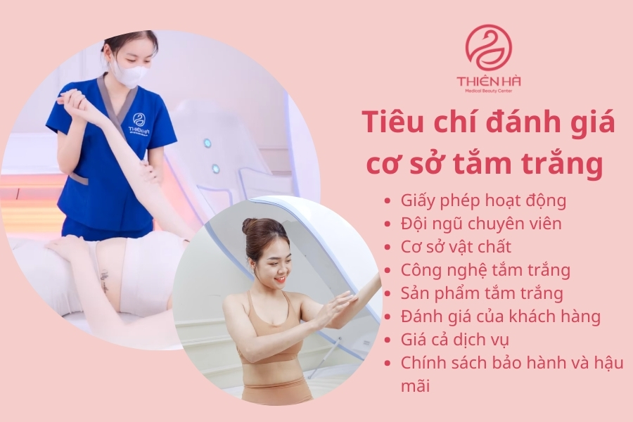 Bằng cách dựa trên các tiêu chí này, bạn sẽ dễ dàng chọn được địa chỉ tắm trắng uy tín, mang lại sự an tâm và hiệu quả tối ưu trong quá trình làm đẹp.