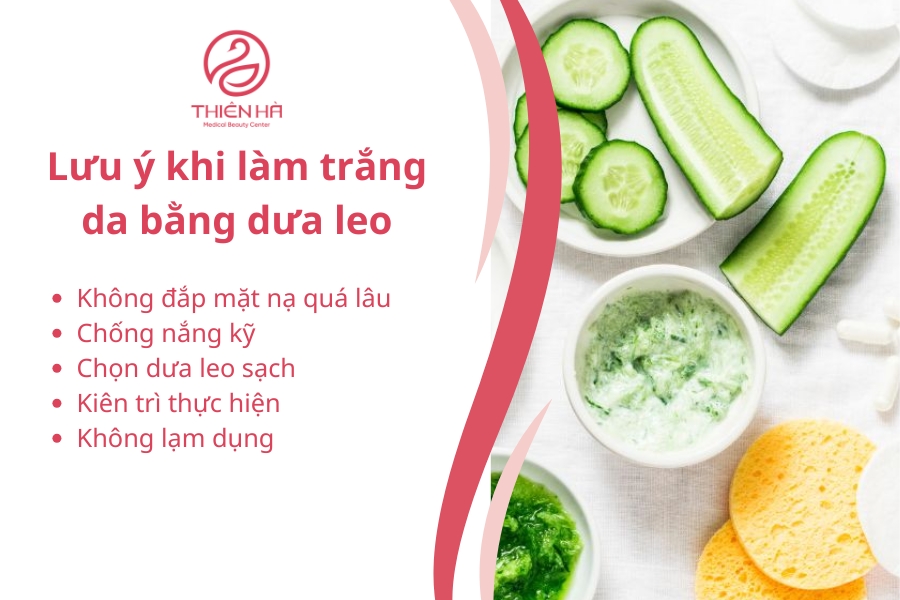 Đừng quên tuân thủ những lưu ý này để phương pháp làm trắng da bằng dưa leo phát huy hết công dụng nhé! 