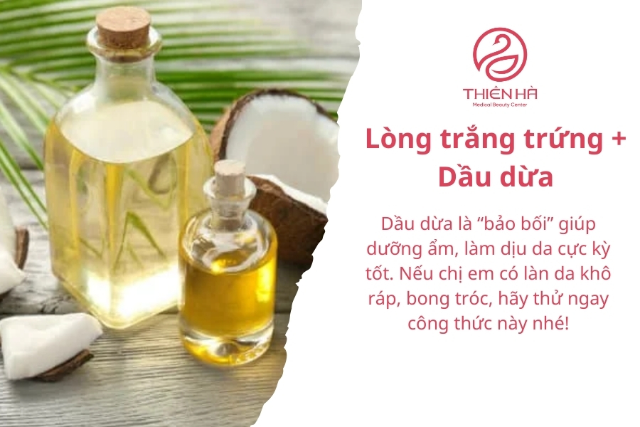 Lòng trắng trứng và dầu dừa là công thức phù hợp với da khô, da thiếu ẩm