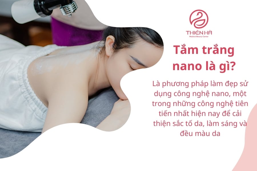 Tắm trắng nano là sự kết hợp giữa khoa học hiện đại và dưỡng chất làm đẹp tự nhiên, mang lại kết quả tối ưu mà vẫn đảm bảo an toàn cho làn da.