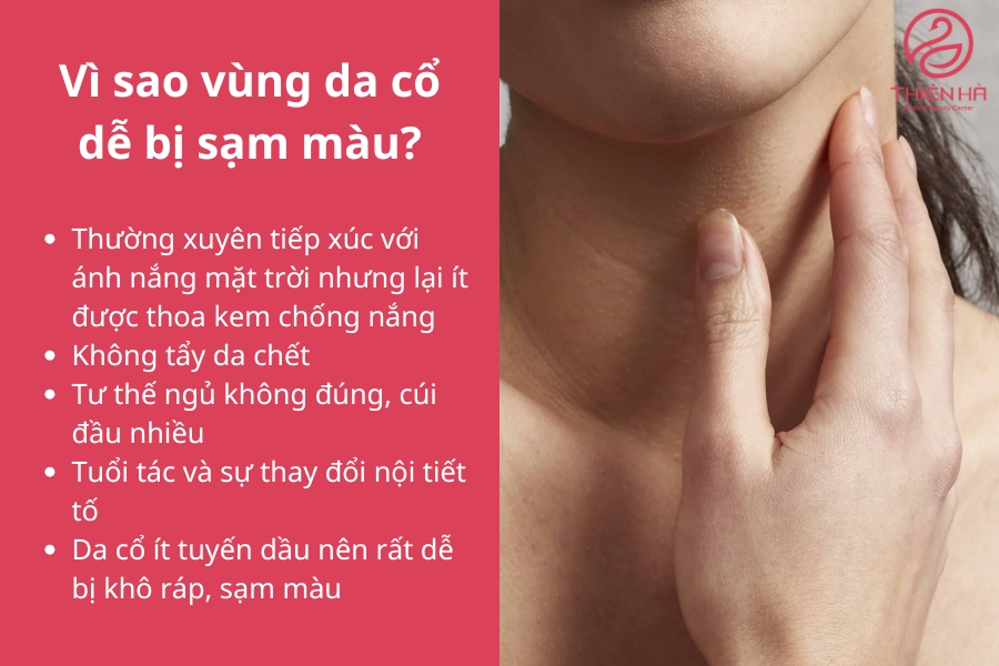 Vùng da cổ dễ bị sạm màu do nhiều nguyên nhân khác nhau như tia UV, tế bào chết tích tụ và lão hóa. Chính vì vậy, chị em cần chăm sóc da cổ kỹ càng bằng cách tẩy tế bào chết, dưỡng ẩm và chống nắng đầy đủ. 