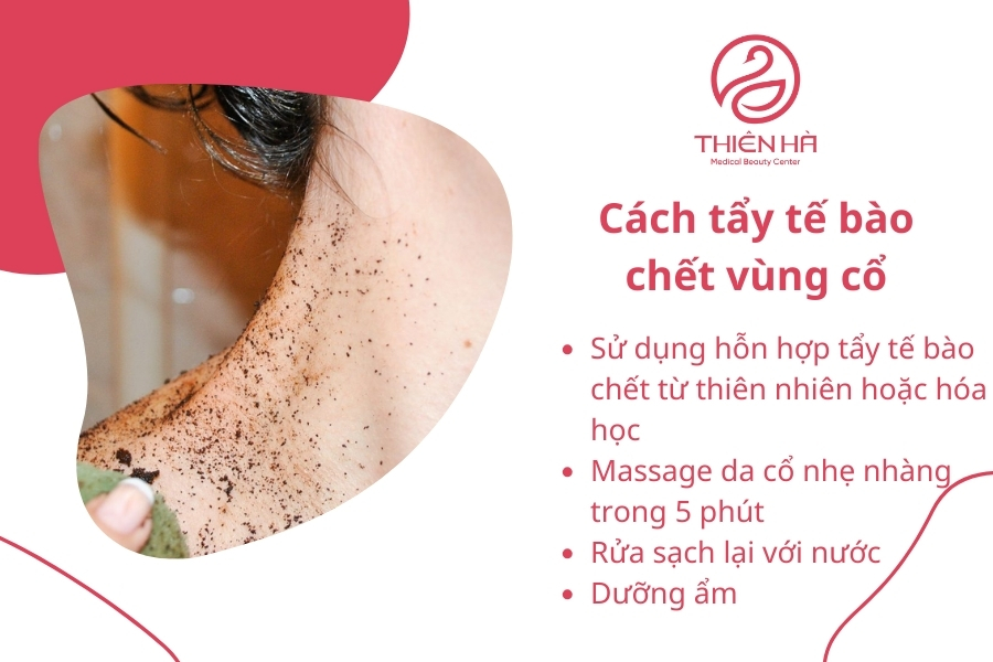 Tẩy tế bào chết đều đặn và đúng cách không chỉ giúp da cổ trắng sáng, mịn màng mà còn hỗ trợ các dưỡng chất thẩm thấu tốt hơn. 