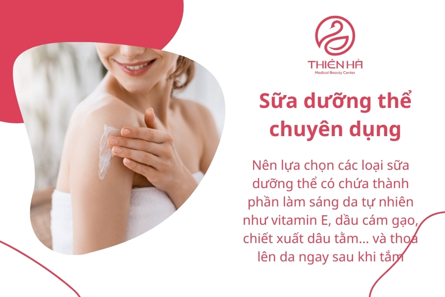 Đừng quên sử dụng thêm sữa dưỡng thể giúp da nhanh chóng hồi tone