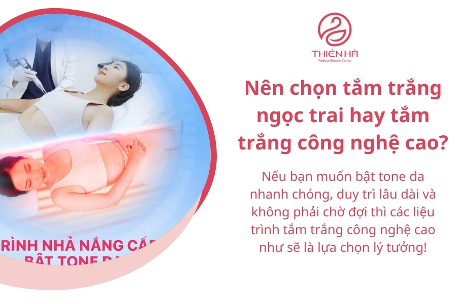 Lựa chọn phương pháp tắm trắng nào phụ thuộc vào nhu cầu làm trắng của bạn, hãy cân nhắc thật kỹ và tham khảo nhiều nguồn ý kiến trước khi đưa ra lựa chọn nhé!