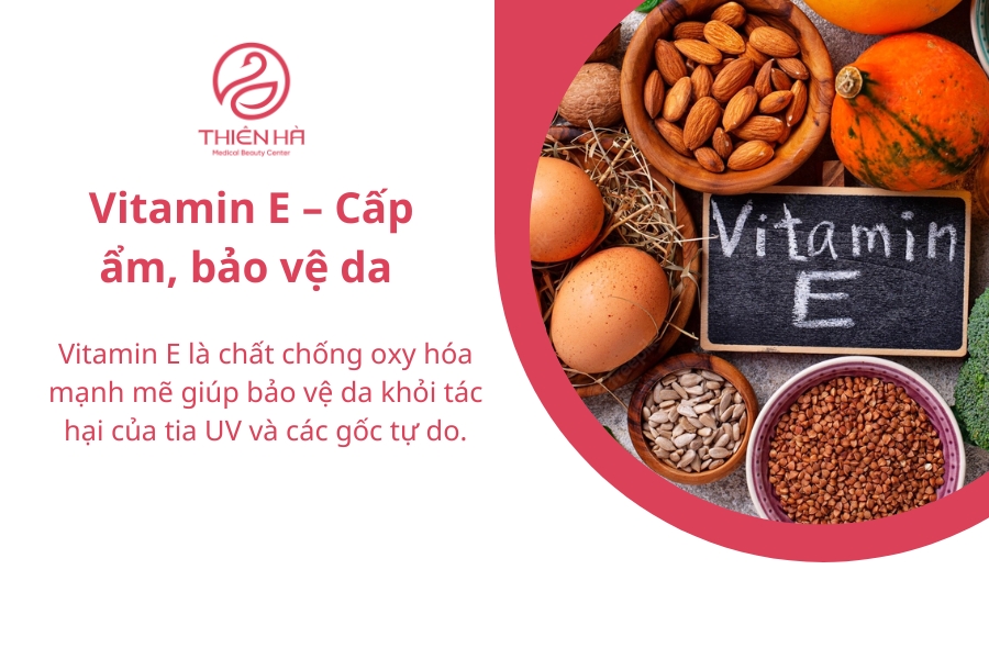 Đây là loại vitamin quan trọng đối với làn da và có thể được bổ sung thông qua dầu thực vật như dầu hạnh nhân, dầu oliu, dầu hướng dương, các loại hạt như hạnh nhân, óc chó, hạt dẻ hoặc từ rau xanh như cải bó xôi, bông cải xanh.