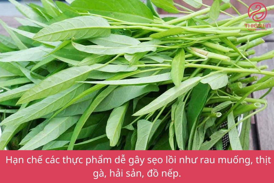 Hạn chế rau muống dễ gây sẹo lồi