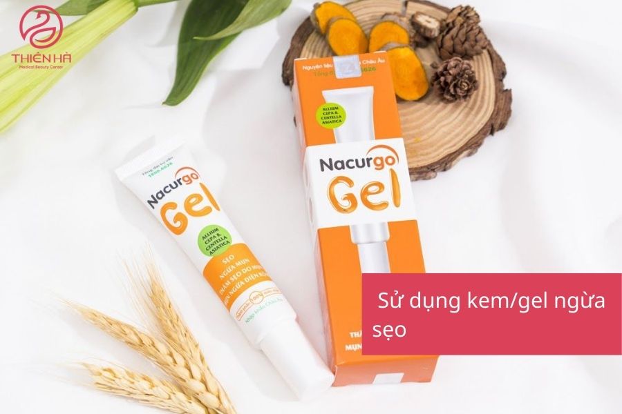 Sử dụng kem/gel ngừa sẹo
