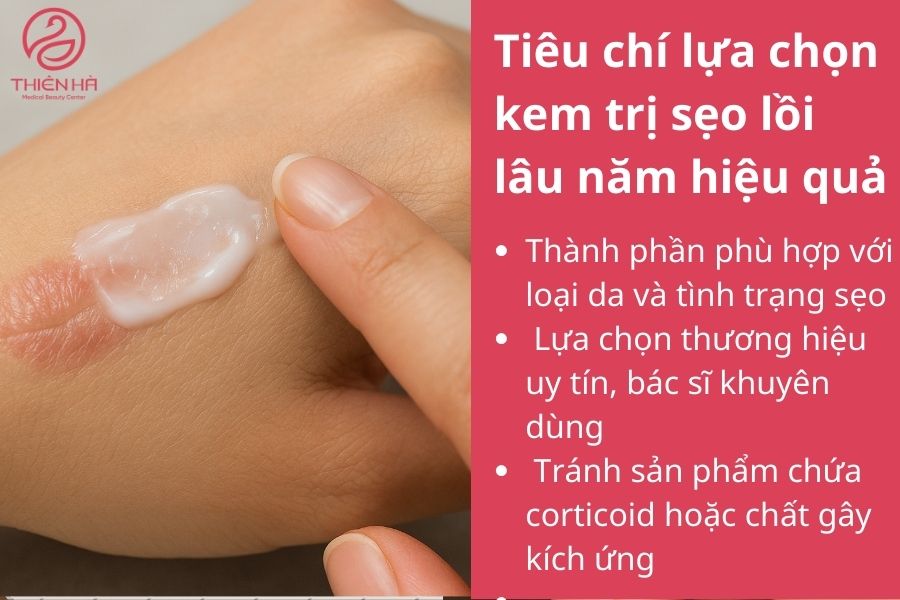 Tiêu chí lựa chọn kem trị sẹo lồi lâu năm hiệu quả