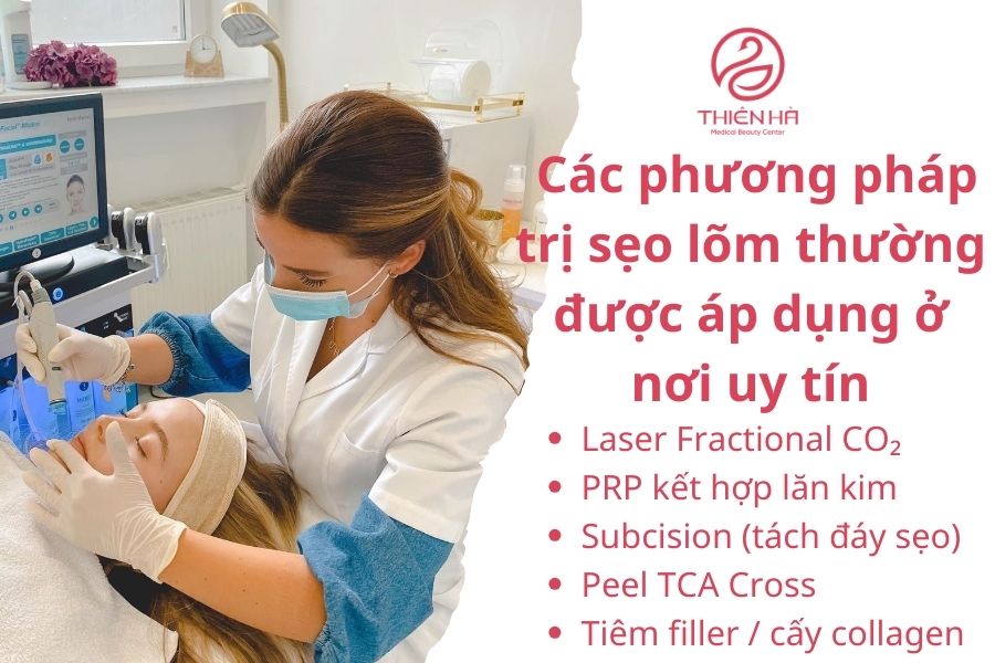 Các phương pháp trị sẹo lõm thường được áp dụng tại nơi uy tín