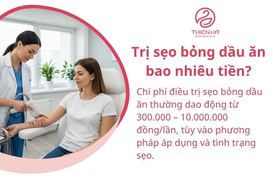 Trị sẹo bỏng dầu ăn bao nhiêu tiền?