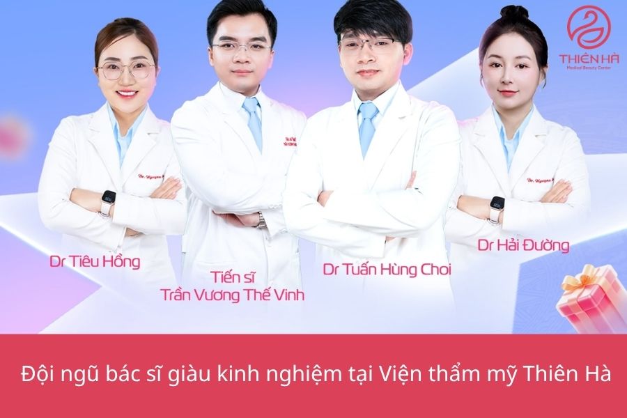 Đội ngũ bác sĩ giàu kinh nghiệm tại Viện thẩm mỹ Thiên Hà