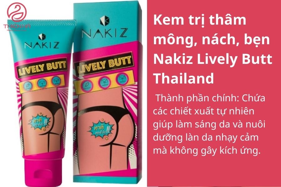 Kem trị thâm mông, nách, bẹn Nakiz Lively Butt Thailand