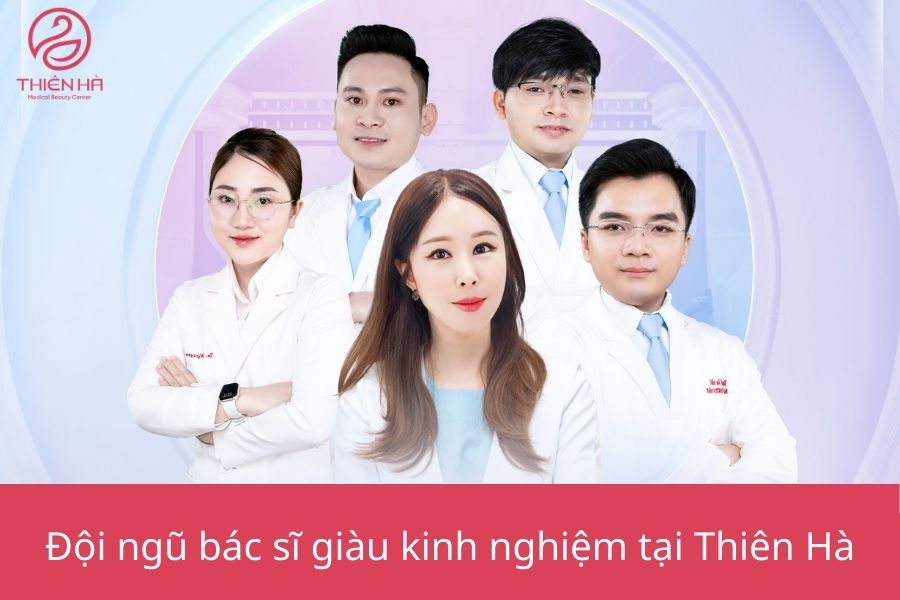 Đội ngũ chuyên gia bác sĩ giàu kinh nghiệm tại Viện thẩm mỹ Thiên Hà 