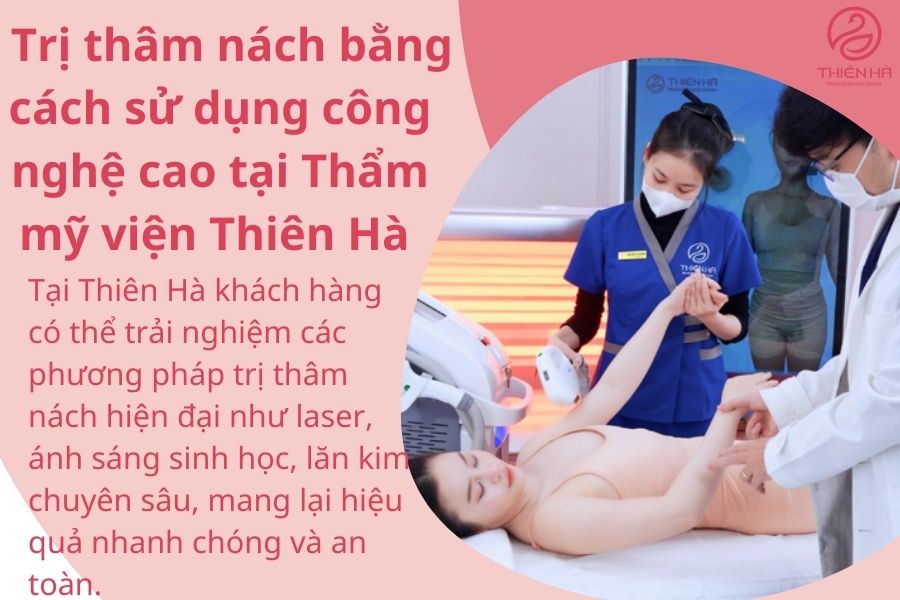 Trị thâm nách bằng cách sử dụng công nghệ cao tại Thẩm mỹ viện Thiên Hà 