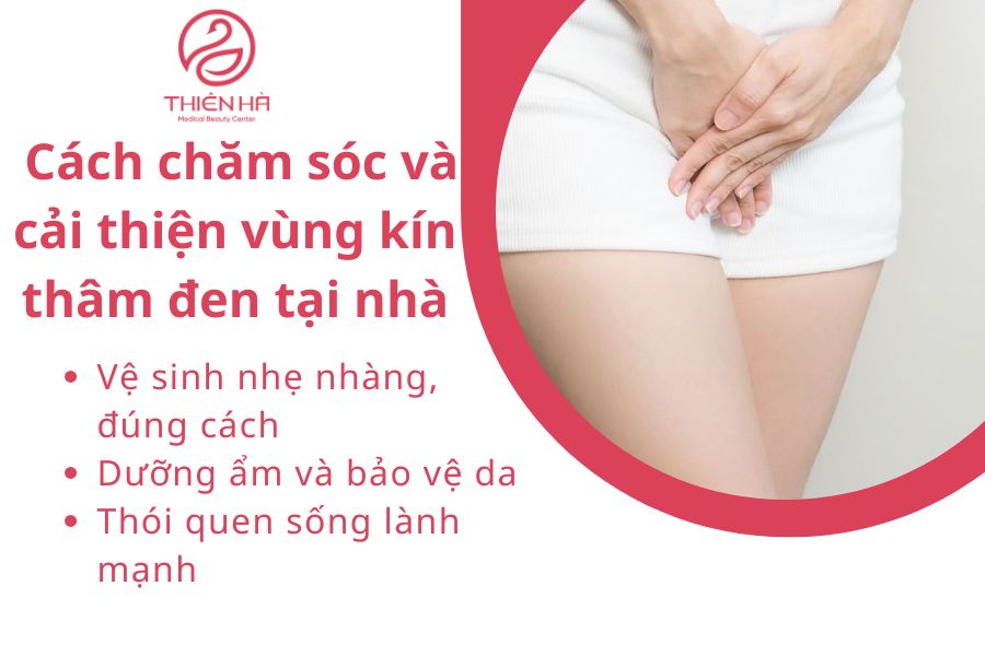 Cách chăm sóc và cải thiện vùng kín thâm đẹn tại nhà